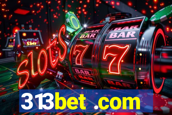 313bet .com